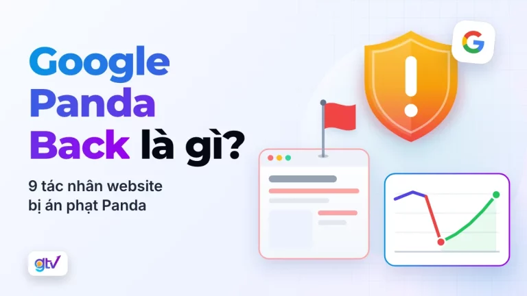 Google Panda Back là gì? 9 tác nhân website bị án phạt Panda