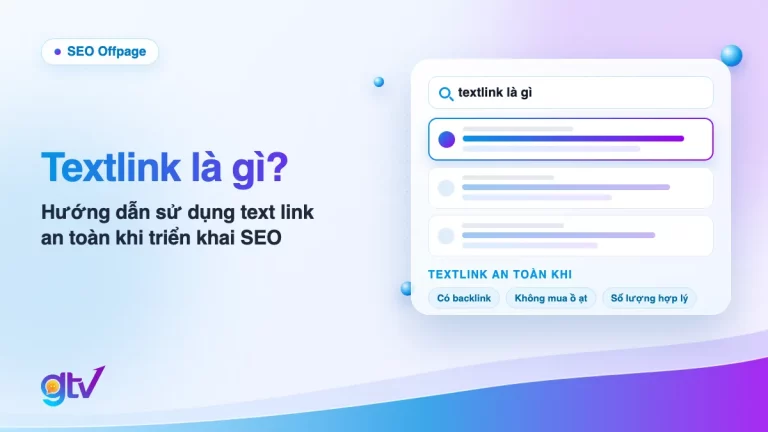Ảnh bìa bài Textlink là gì: trang kết quả tìm kiếm và 3 điều giúp dùng textlink an toàn gồm có backlink, không mua ồ ạt, số lượng hợp lý