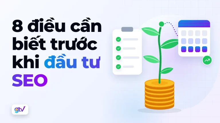 8 điều cần biết trước khi đầu tư SEO