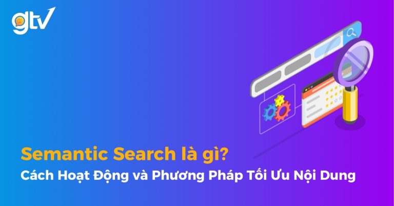 GTV SEO banner giải thích Semantic Search là gì với thanh tìm kiếm, kính lúp và biểu tượng phân tích nội dung