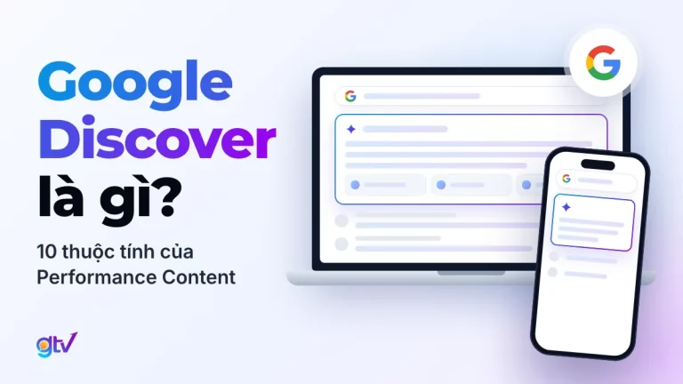 Google Discover là gì? 10 thuộc tính của Performance Content