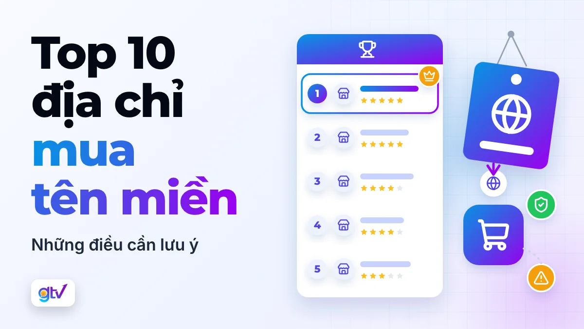 Top 10 địa chỉ mua tên miền uy tín giá rẻ và những điều cần lưu ý