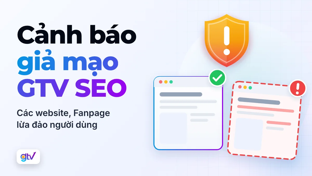 Cảnh báo các website, Fanpage giả mạo GTV SEO để lừa đảo người dùng
