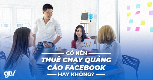 thuê chạy quảng cáo facebook
