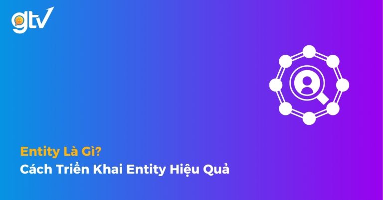 GTV SEO hướng dẫn entity là gì và cách triển khai entity hiệu quả với biểu tượng mạng lưới thực thể liên kết