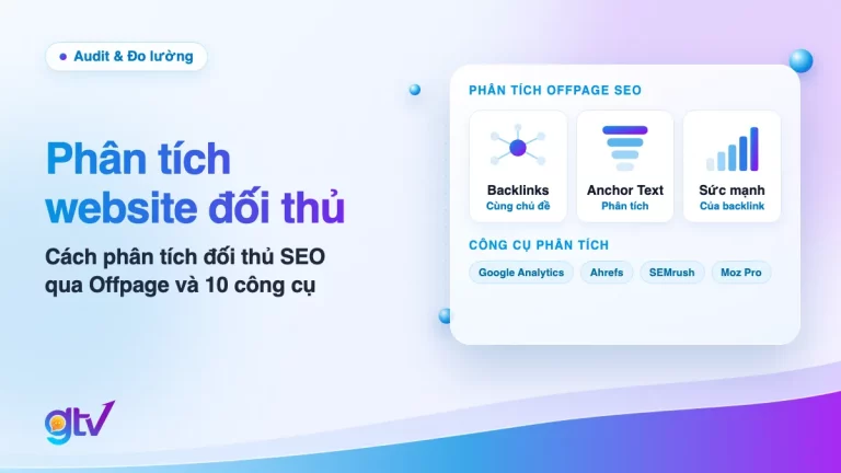 Ảnh bìa bài phân tích website đối thủ: 3 phần phân tích Offpage gồm backlink cùng chủ đề, anchor text, sức mạnh backlink và công cụ phân tích