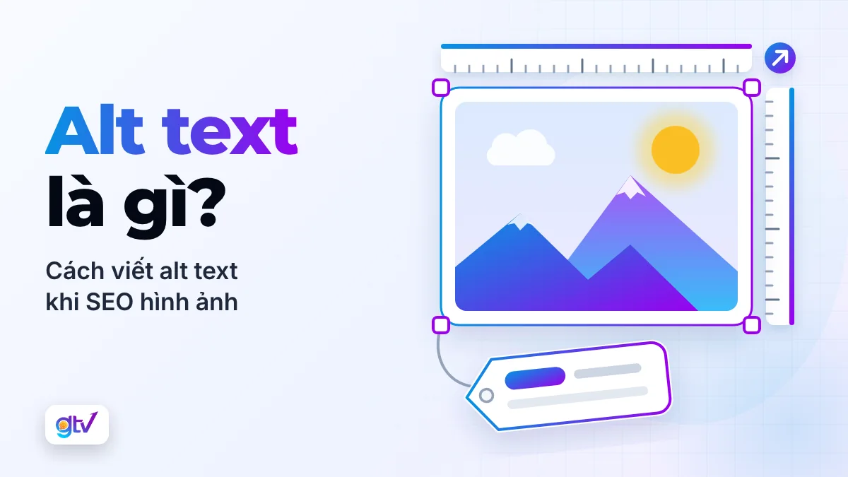 Alt Text là gì? Cách viết Alt Text đạt hiệu quả cao khi SEO hình ảnh