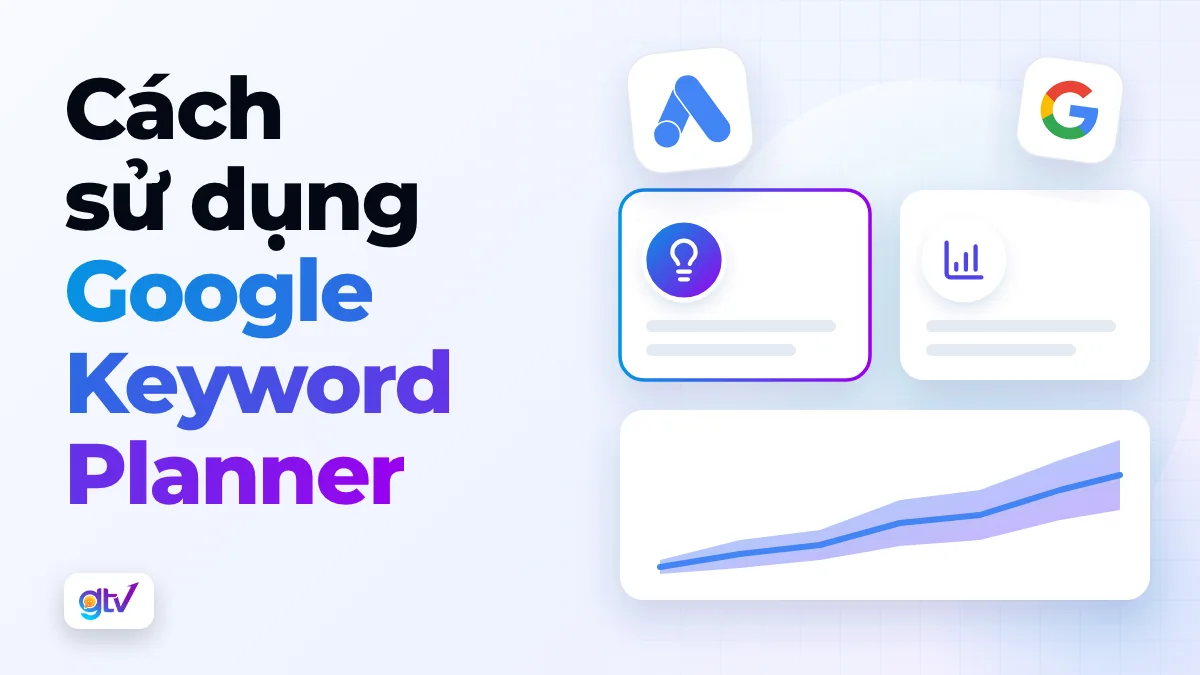 Cách sử dụng Google Keyword Planner