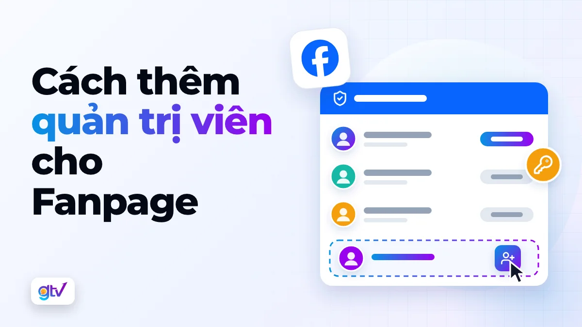 Cách thêm quản trị viên cho Fanpage Facebook đơn giản