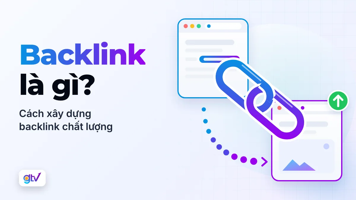 Backlink là gì? Cách xây dựng Backlink chất lượng nhất
