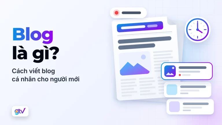 Blog là gì? Cách viết blog cá nhân cho người mới
