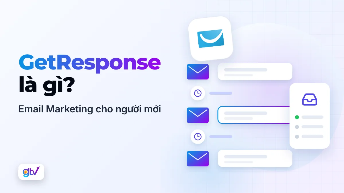 Getresponse là gì? GetResponse Email Marketing cho người mới