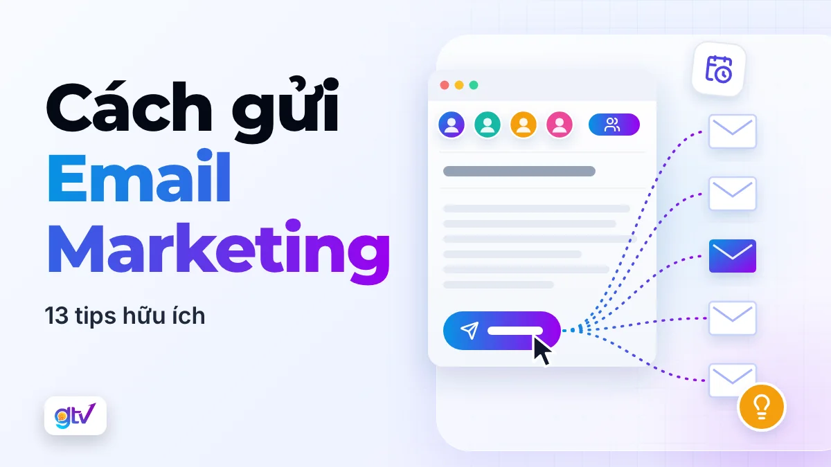 Cách gửi email marketing nhanh chóng và 13 tips hữu ích