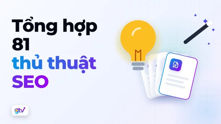Tổng hợp 81 thủ thuật SEO