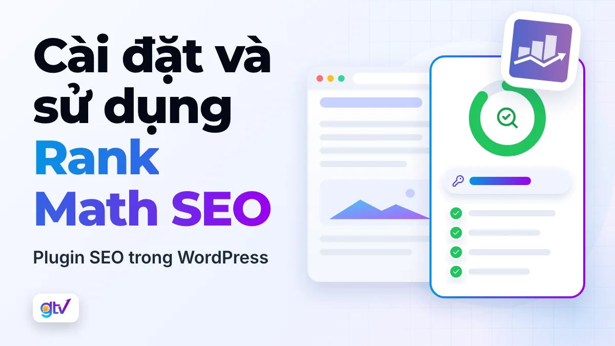 Hướng dẫn Cài đặt & Sử dụng plugin Rank Math SEO trong WordPress