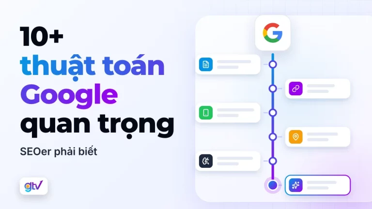 10+ thuật toán Google quan trọng: sEOer phải biết