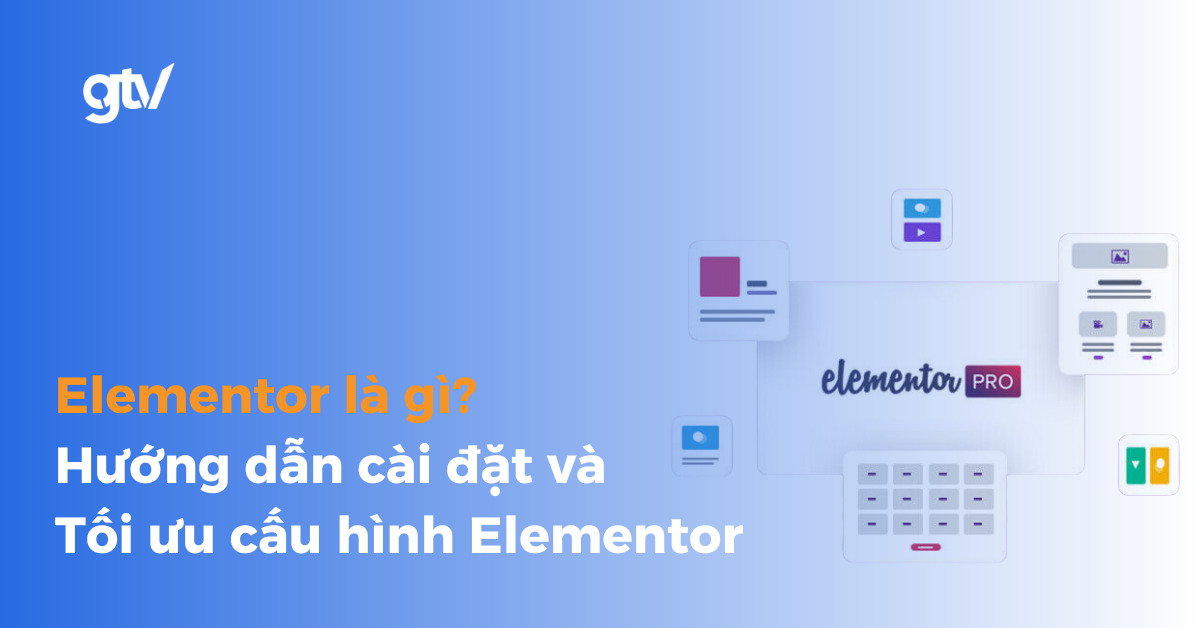 elementor là gì? Cách cài đặt plugin