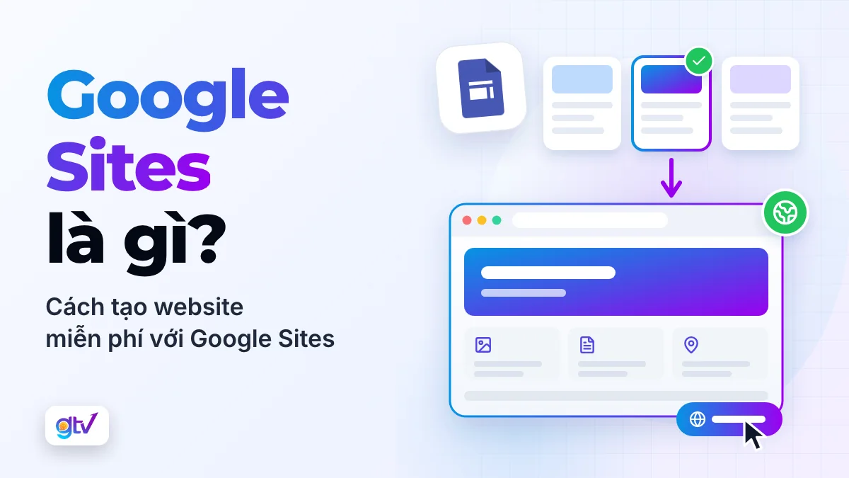 Google Sites là gì? Cách tạo Website miễn phí với Google Site