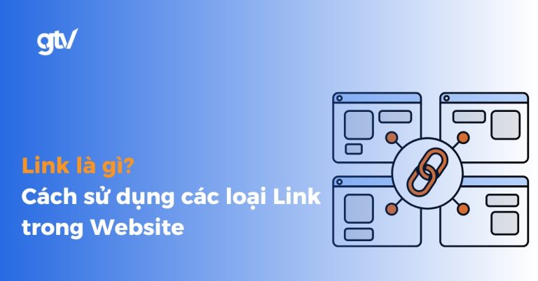 Link là gì? Cách sử dụng các loại Link trong Website hiệu quả