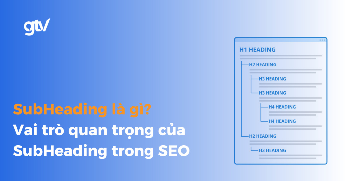 SubHeading là gì? Vai trò của SubHeading trong SEO