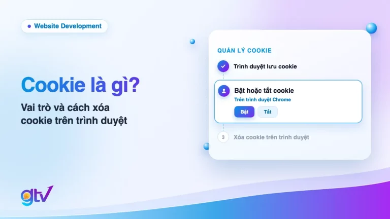 Ảnh bìa bài Cookie là gì: trình duyệt lưu cookie, người dùng chọn bật hoặc tắt cookie trên Chrome, rồi xóa cookie trên trình duyệt