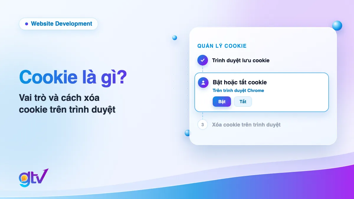 Ảnh bìa bài Cookie là gì: trình duyệt lưu cookie, người dùng chọn bật hoặc tắt cookie trên Chrome, rồi xóa cookie trên trình duyệt