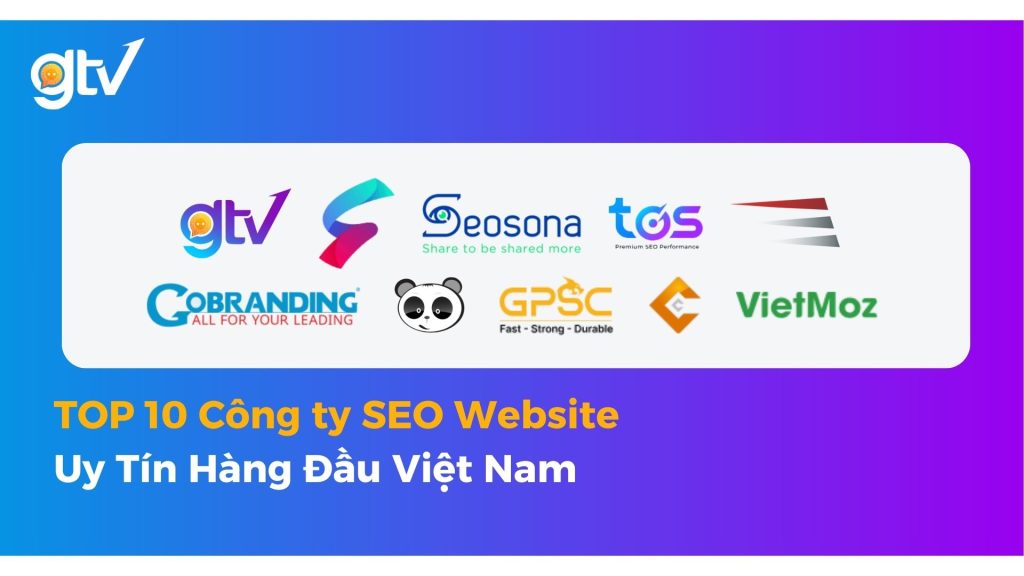 TOP 10 Công ty SEO Website uy tín hàng đầu Việt Nam 2026