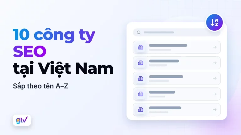 10 công ty SEO tại Việt Nam, sắp theo tên A–Z