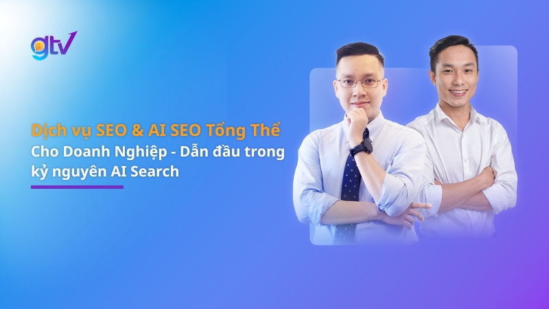 Đội ngũ chuyên gia GTV SEO giới thiệu dịch vụ SEO và AI SEO tổng thể cho doanh nghiệp trong kỷ nguyên AI Search