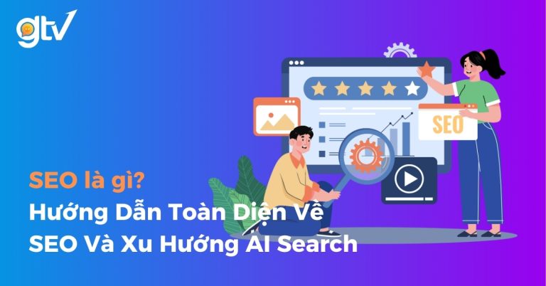 GTV SEO banner minh họa SEO là gì với biểu đồ tăng trưởng, đánh giá 5 sao và xu hướng AI Search 2026