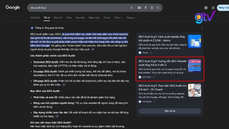 Kết quả Google AI Overview cho truy vấn SEO audit là gì với GTV SEO được trích dẫn nguồn trong AIO