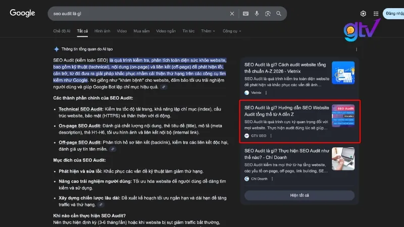 Kết quả Google AI Overview cho truy vấn SEO audit là gì với GTV SEO được trích dẫn nguồn trong AIO