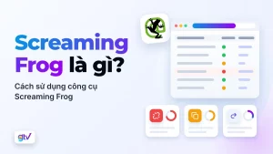 Screaming Frog là gì? Cách sử dụng công cụ Screaming Frog