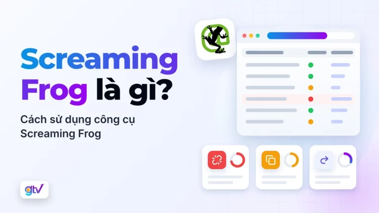 Screaming Frog là gì? Cách sử dụng công cụ Screaming Frog