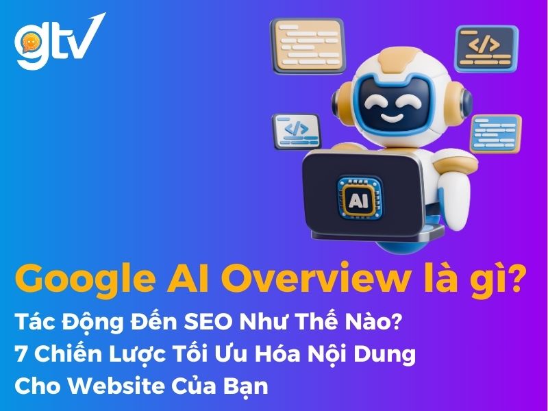 Google AI Overview là gì