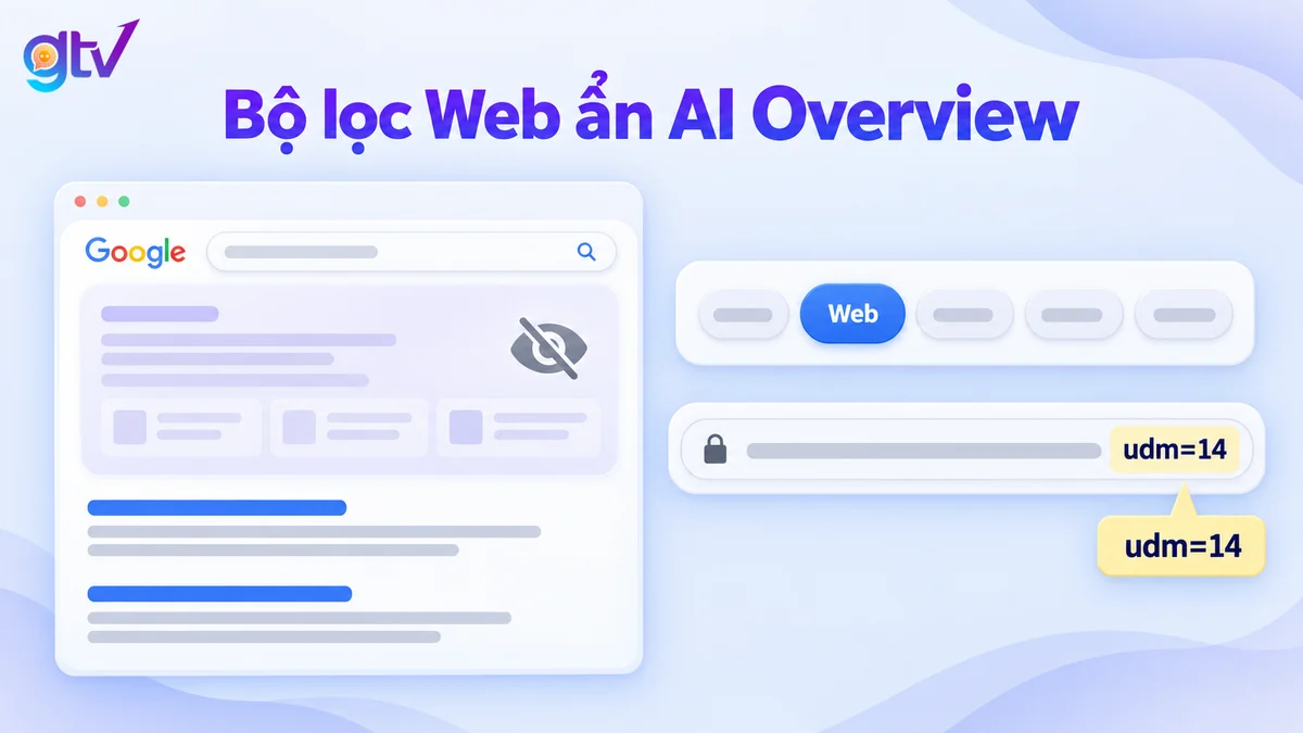 Bộ lọc Web trên Google để ẩn AI Overview