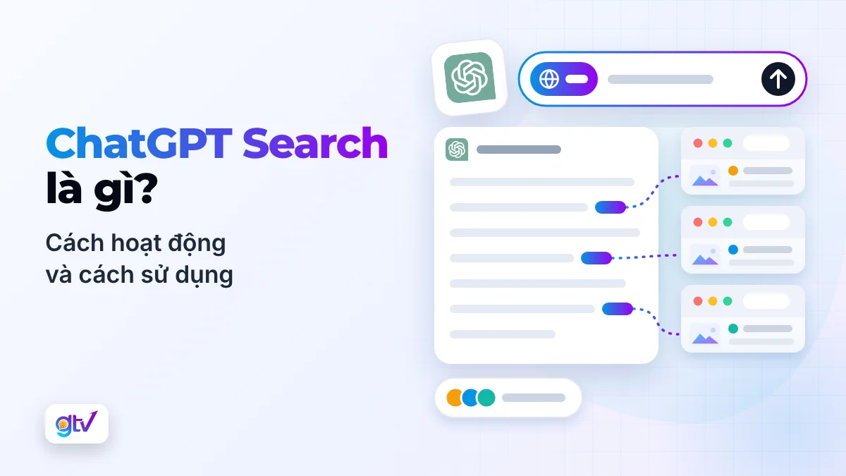 ChatGPT Search là gì? Cách hoạt động và cách sử dụng