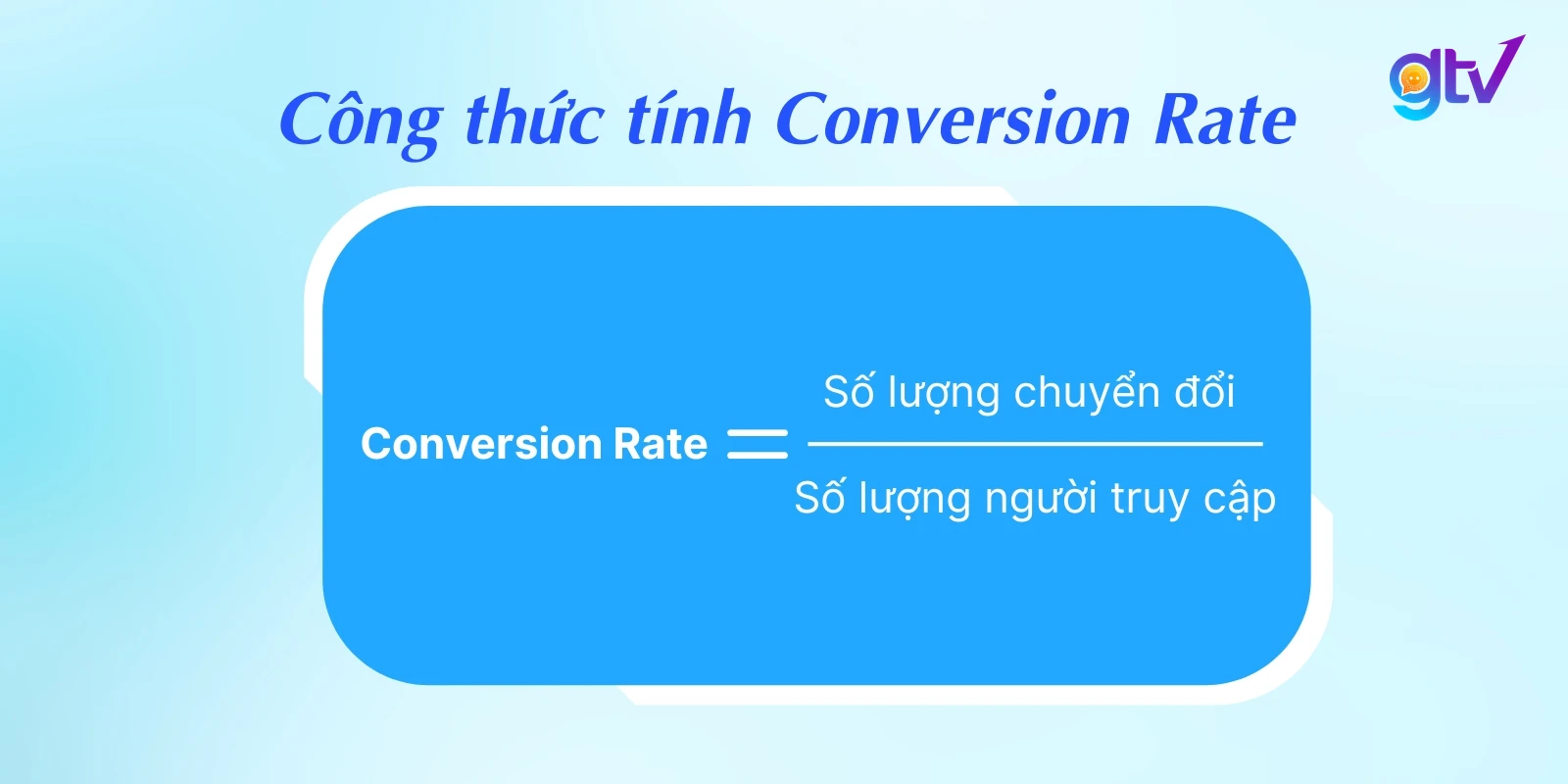 Công thức tính Conversion Rate