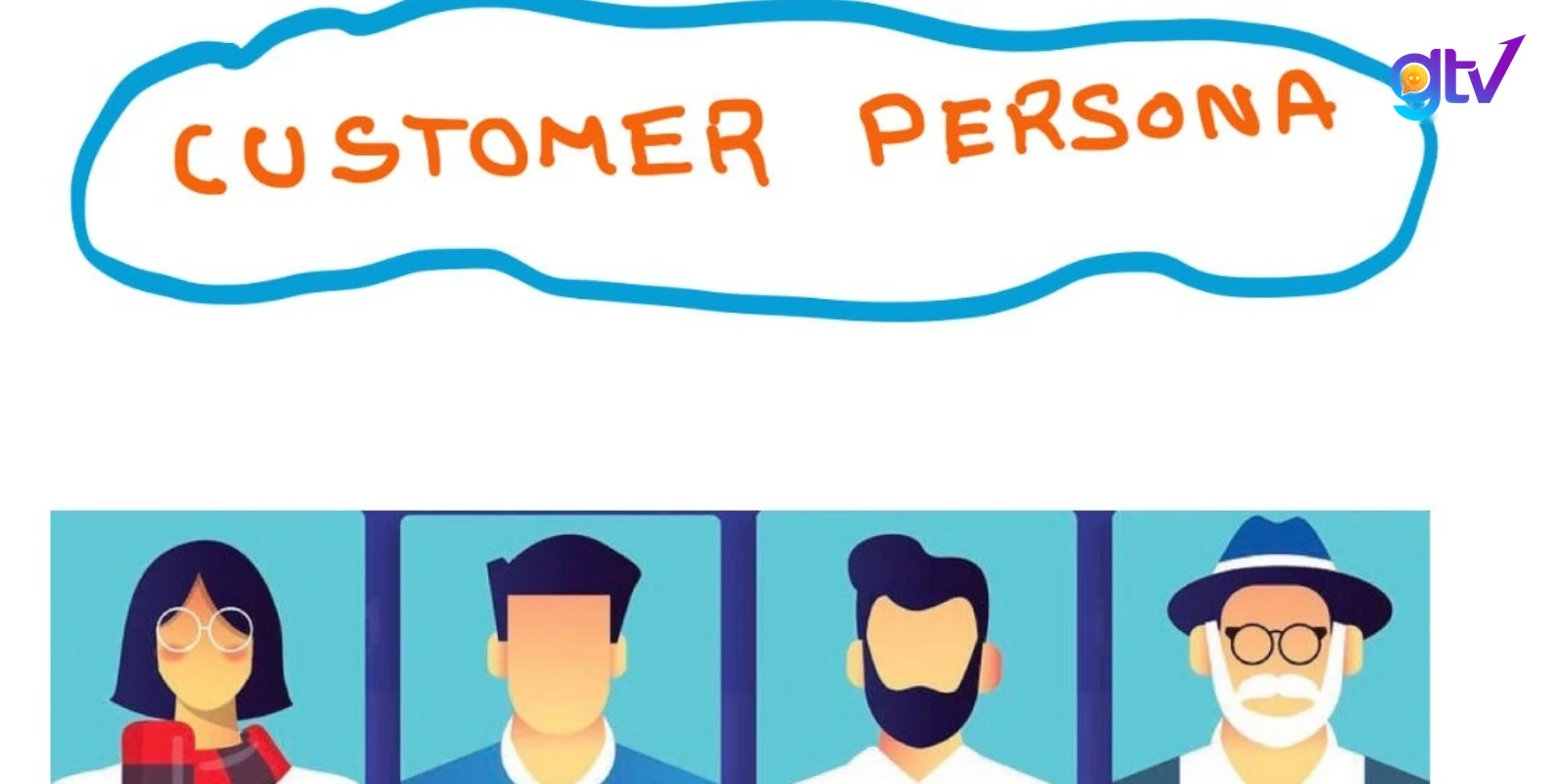 Customer Persona là gì?