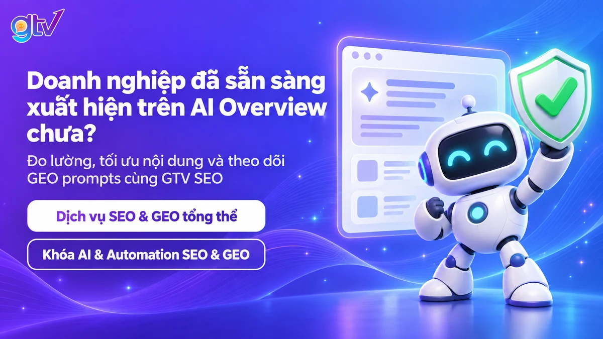 Dịch vụ tối ưu Google AI Overview của GTV SEO