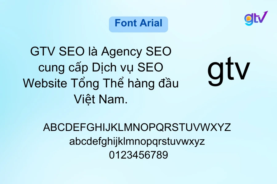 Font Arial là font chữ phổ biến, đa năng và chuyên nghiệp.