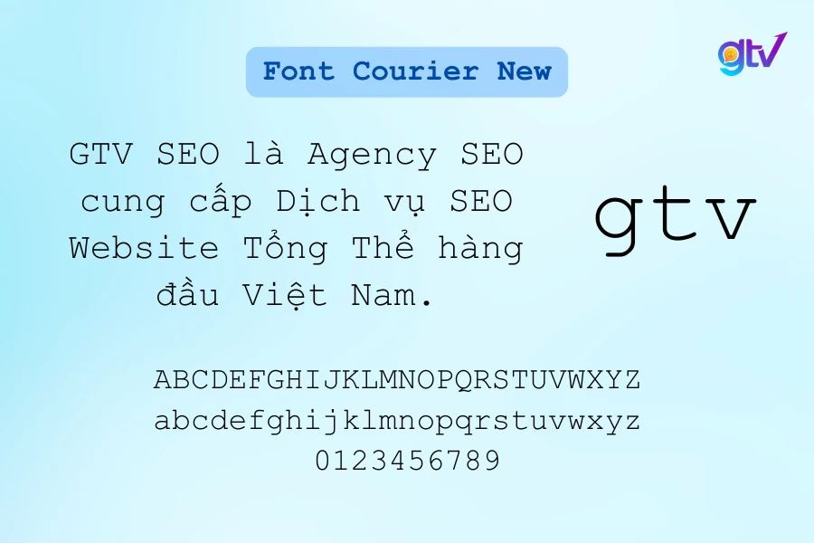 Font Courier New là font chữ đều đặn, kỹ thuật và hoài cổ.