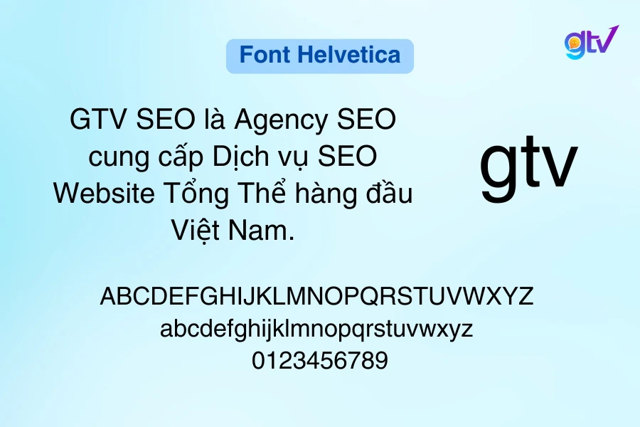 Font Helvetica là font chữ sạch sẽ, hiện đại và đẳng cấp.