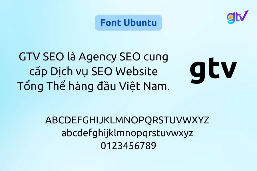 Font Ubuntu là font chữ hiện đại, độc đáo và công nghệ.